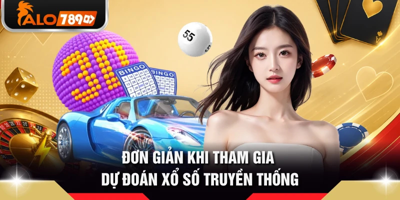 Đơn giản khi tham gia dự đoán xổ số truyền thống