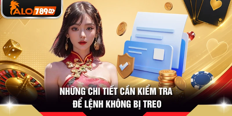 Những chi tiết cần kiểm tra để lệnh không bị treo