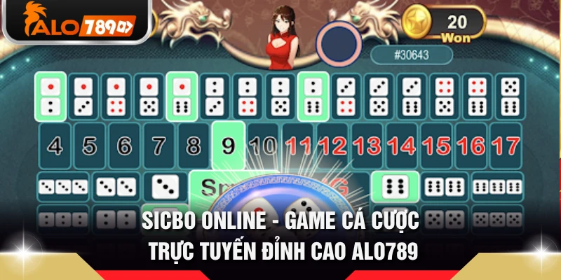 Sicbo Online - Game Cá Cược Trực Tuyến Đỉnh Cao ALO789